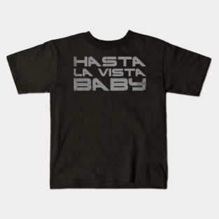 Hasta la Vista Kids T-Shirt